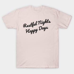 Restful Nights, positive parenting affirmations T-Shirt